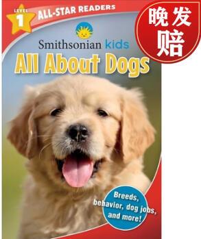 【4周達】Smithsonian Kids All-Star Readers: All about Dogs Level 1 (Library Binding)