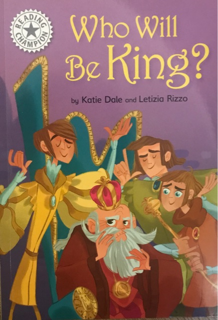 Who Will be King?: Independent Reading White 10 (Reading Champion)