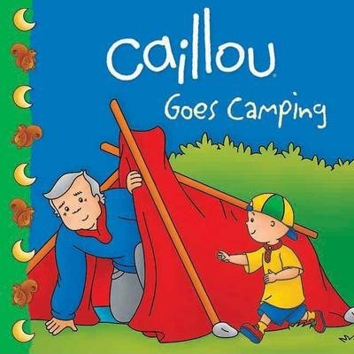 Caillou Goes Camping (Clubhouse)