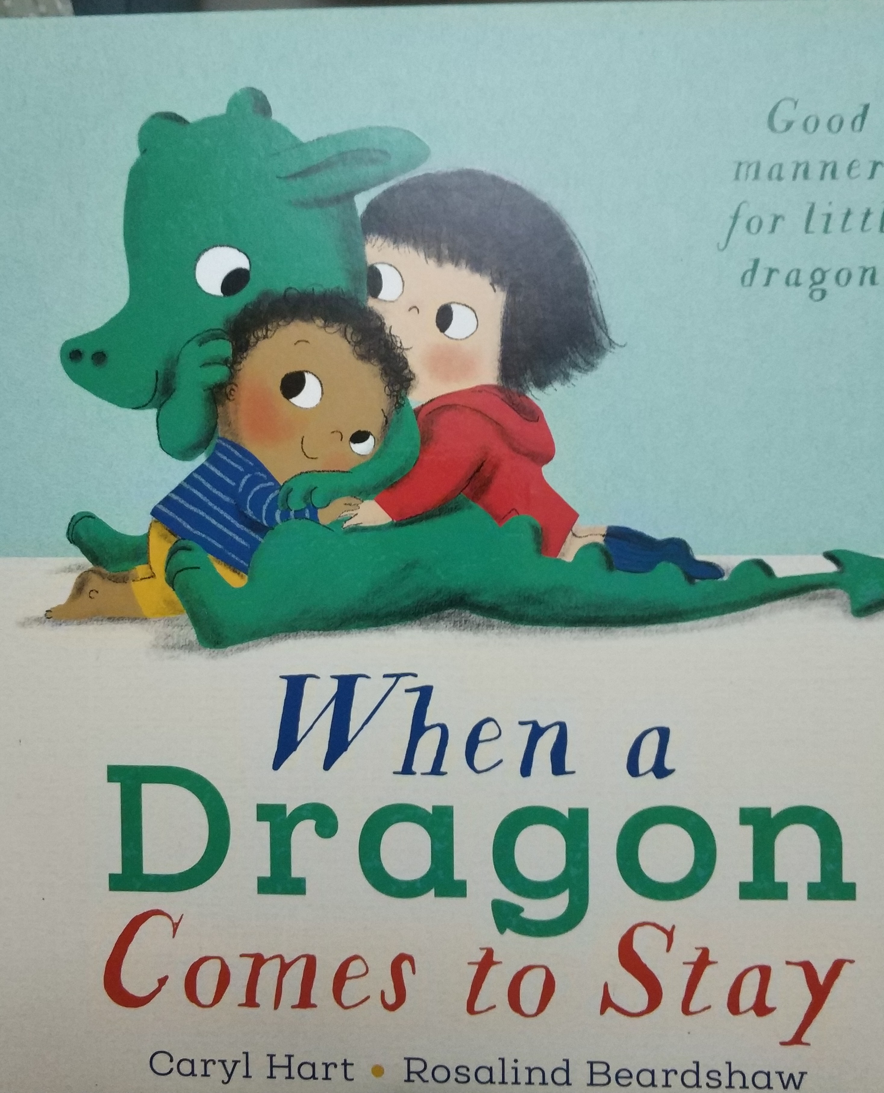 when  a  dragon come to stay