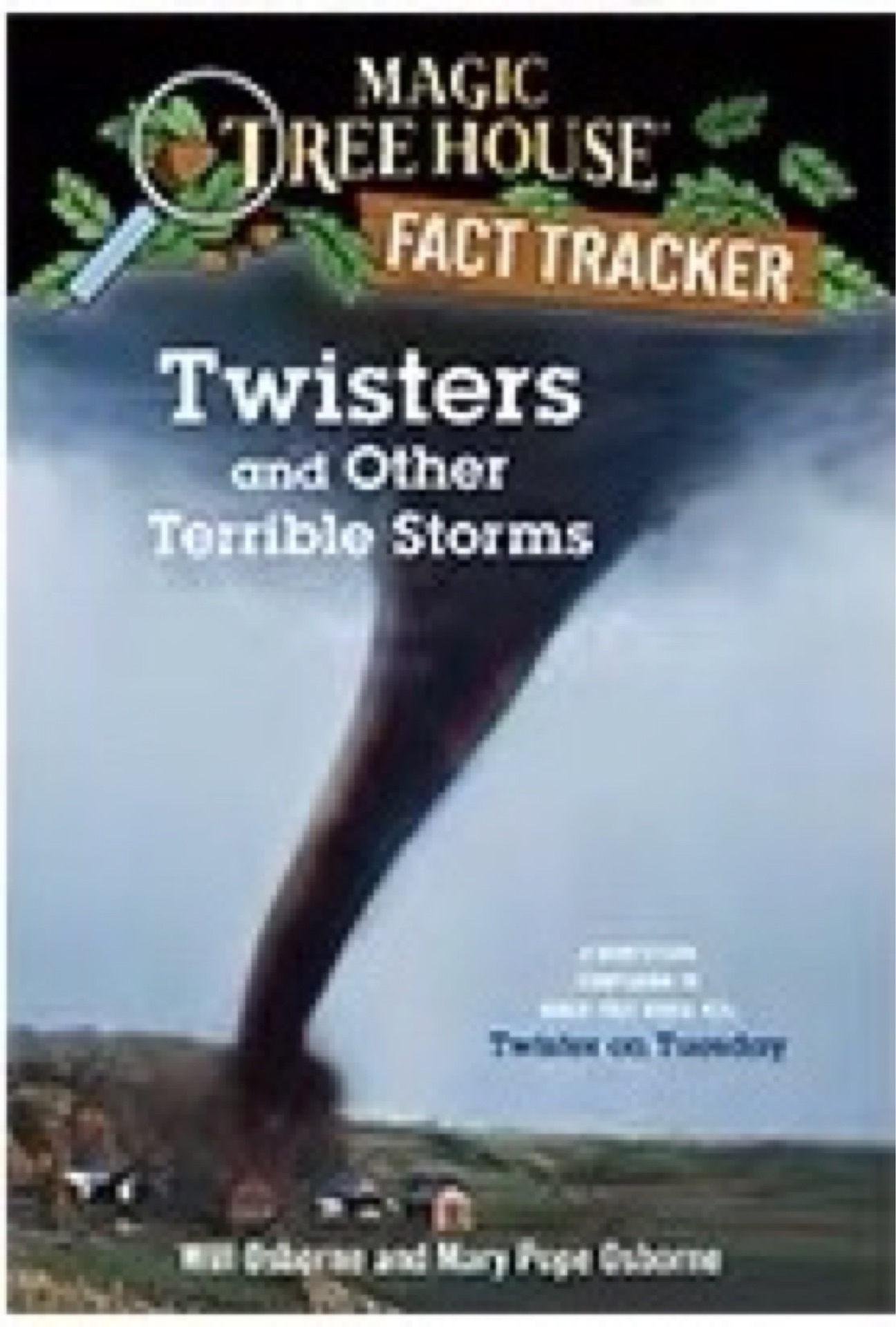 Magic Tree House Fact Tracker: Twisters and the Other Terrible Storms