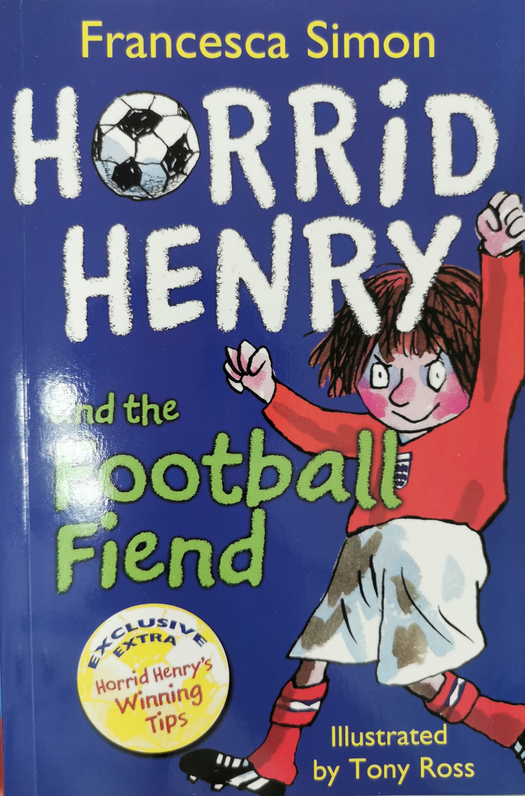 Horrid Henry and the. Football. Friend