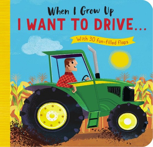 When I Grow Up: I Want to Drive