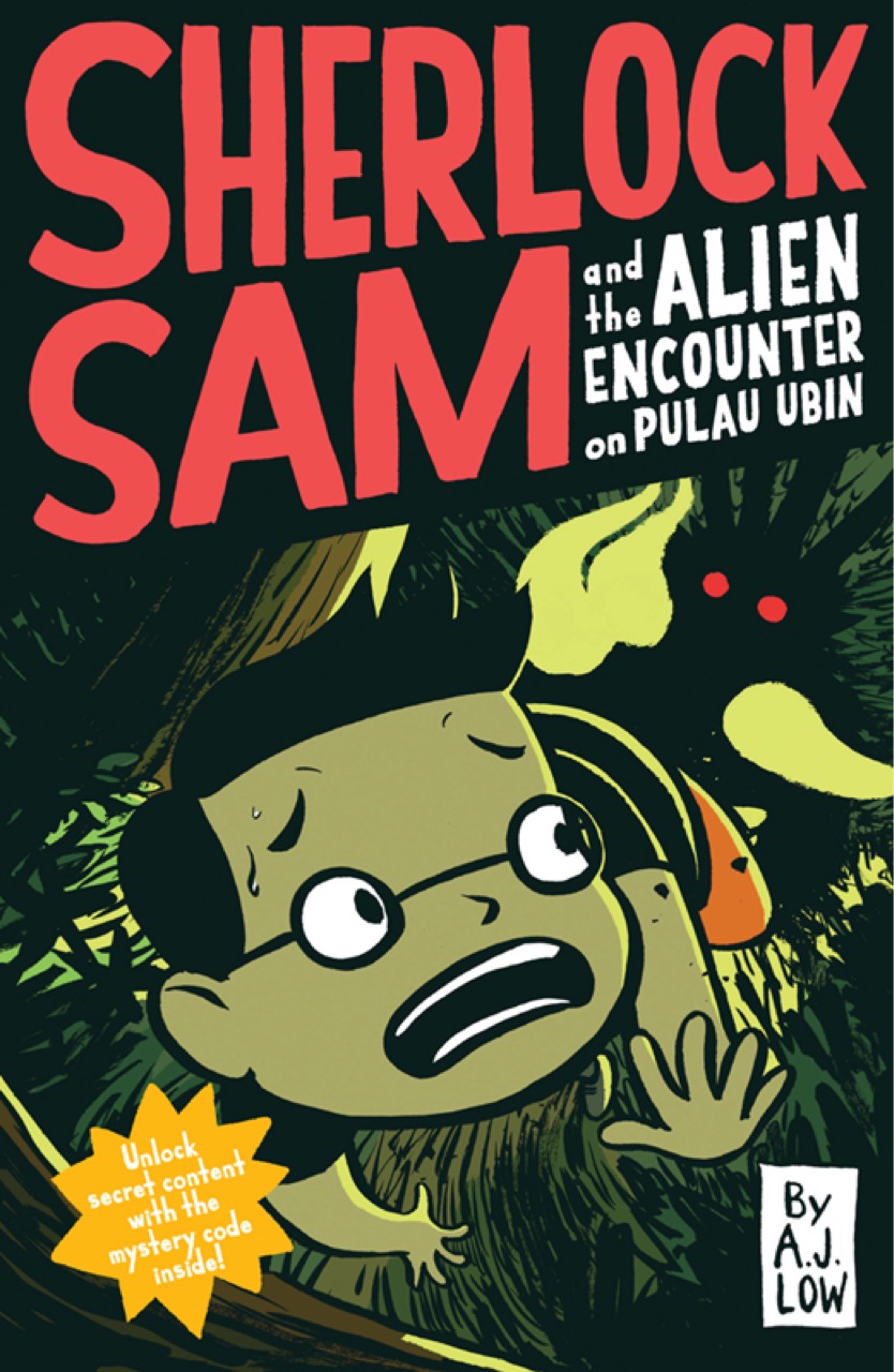 Sherlock Sam 04] - Sherlock Sam and the Alien Encounter on Pulau Ubin