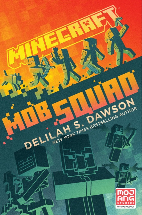 An Official Minecraft Novel 11 - Mob Squad