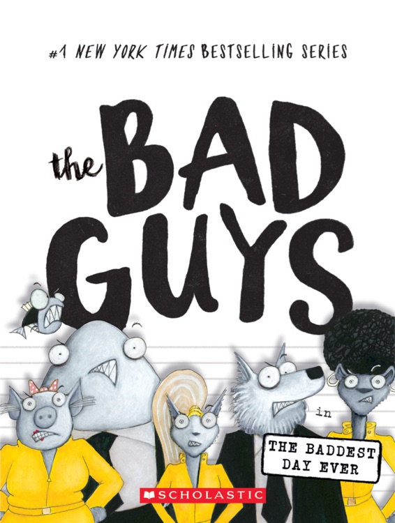 The Bad Guys #10 The Baddest Day Ever