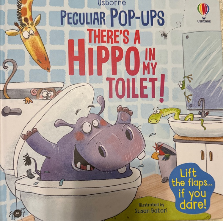 There's a hippo in my toilet