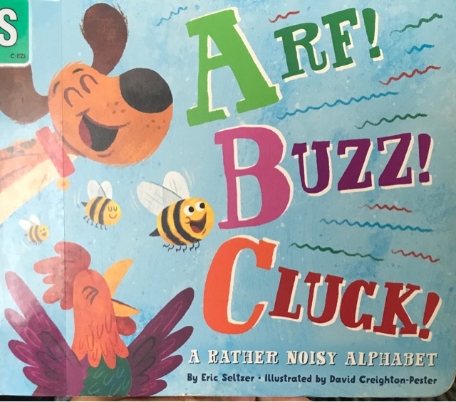 Arf!Buzz!Cluck! A Rather Noisy Alphabet