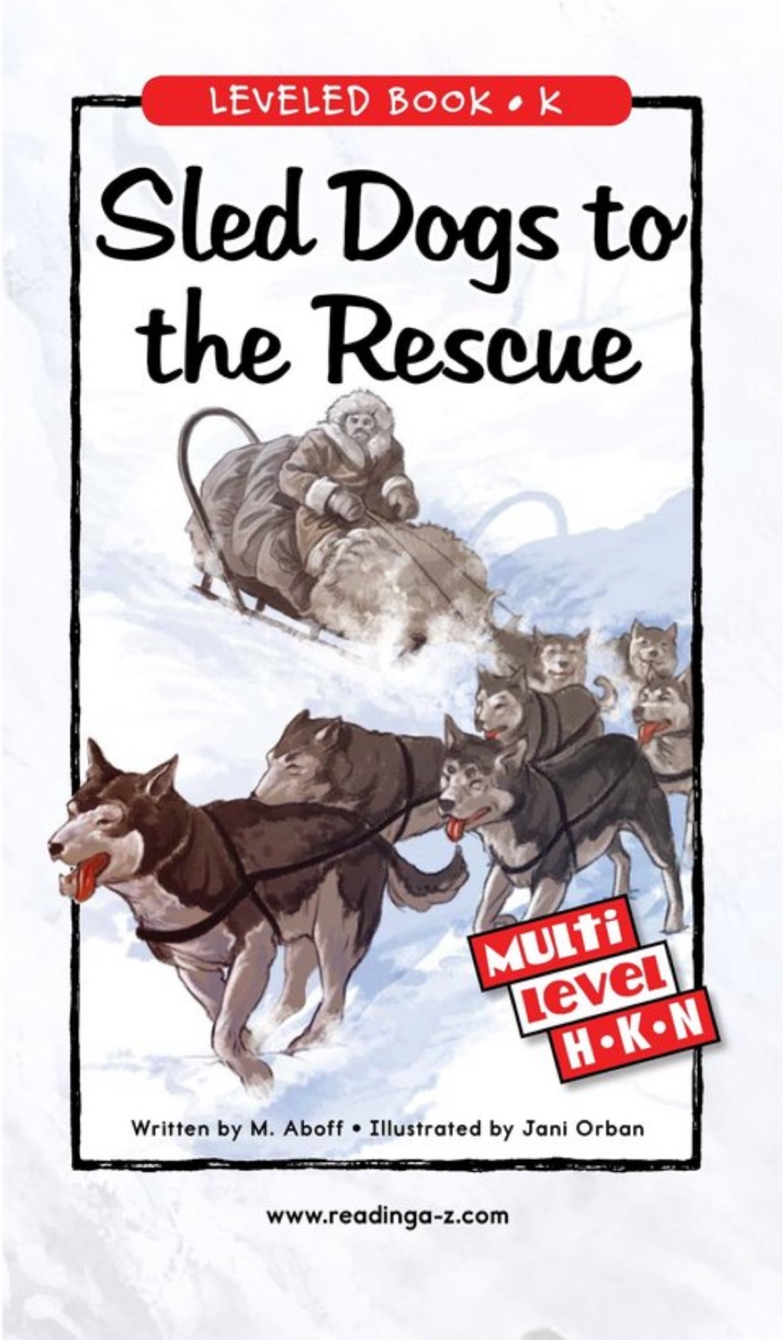 Sled Dogs to the Rescue (RAZ K)