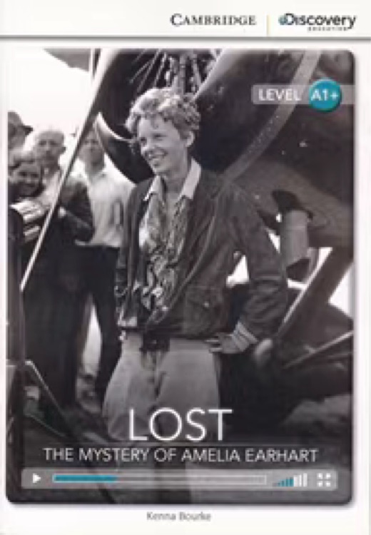 Cambridge Factual Readers Set A1+: 2 Lost - The mystery of Amelia Earhart