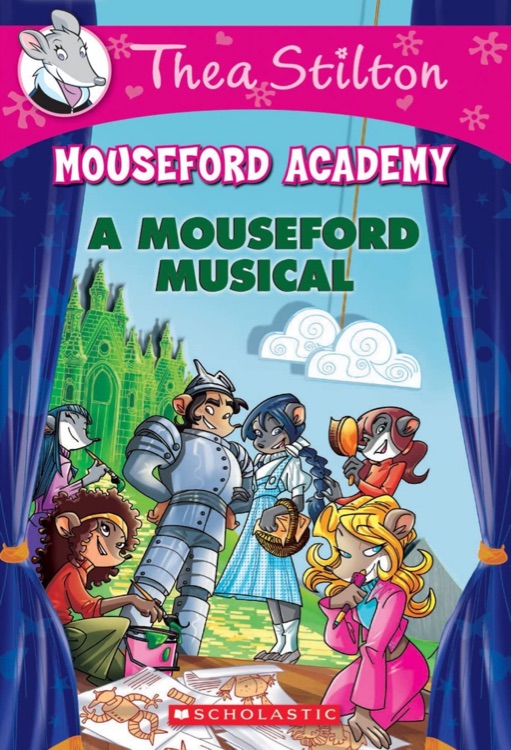 Thea Stilton Mouseford Academy #6: A Mouseford Musical