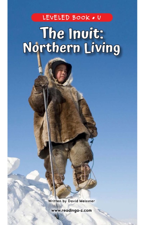 The Inuit: Northern Living (RAZ U)