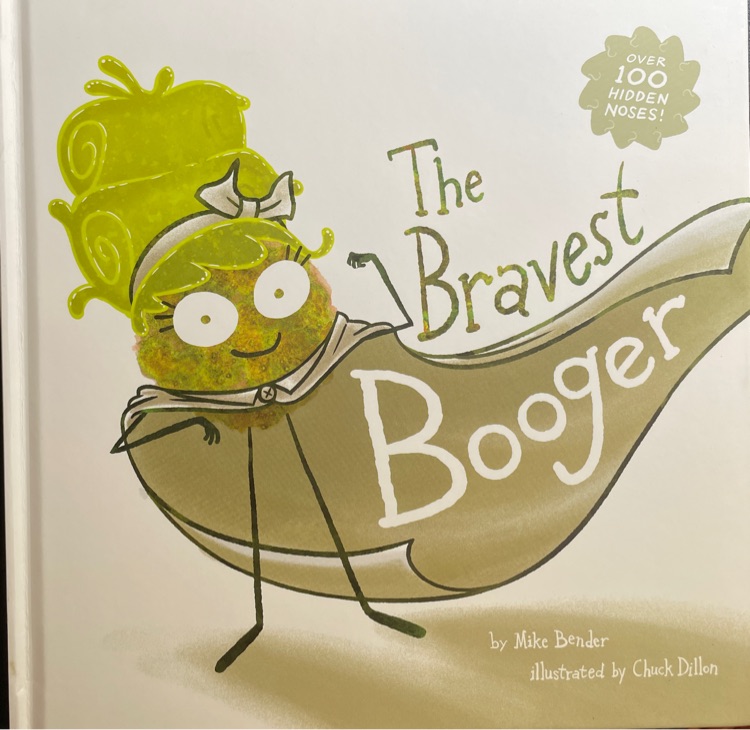 The bravest booger