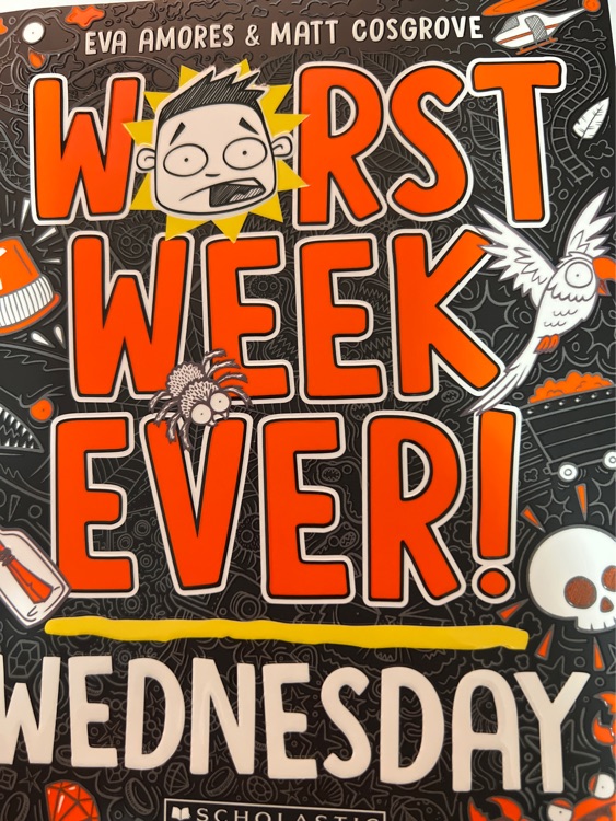 Worst Week Ever: Wednesday