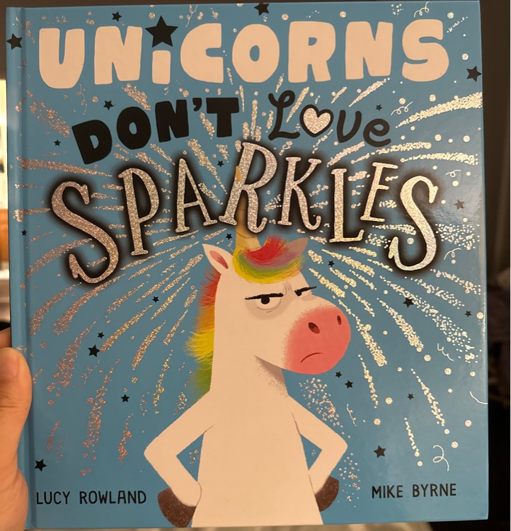 Unicorns Don't Love Sparkles