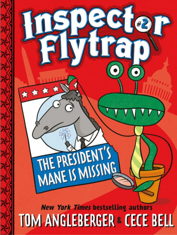 INSPECTOR FLYTRAP THE PRESIDENT'S MANE IS MISSING