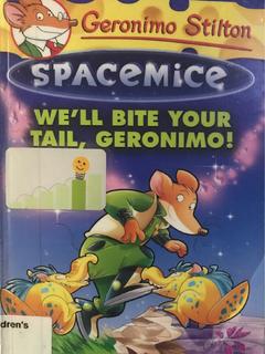 We'll bite your tail,    Geronimo spacemice