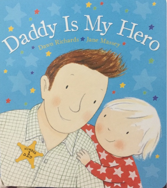 Daddy is my hero