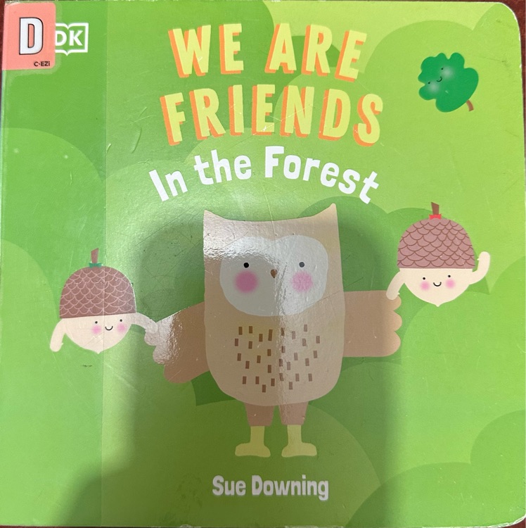 We are friends in the forest