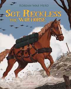 Sgt. Reckless the War Horse: Korean War Hero