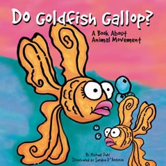 Do Goldfish Gallop?: A Book About Animal Movement