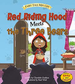 Red Riding Hood Meets the Three Bears(Fairy Tale Mix-ups)