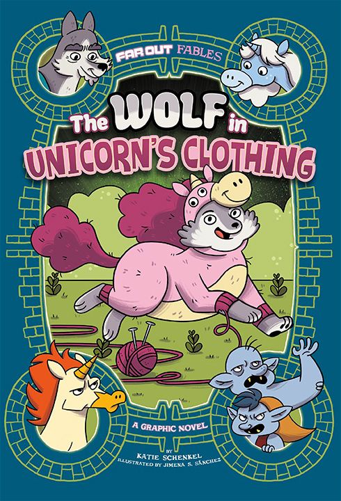 The Wolf in Unicorn's Clothing: A Graphic Novel