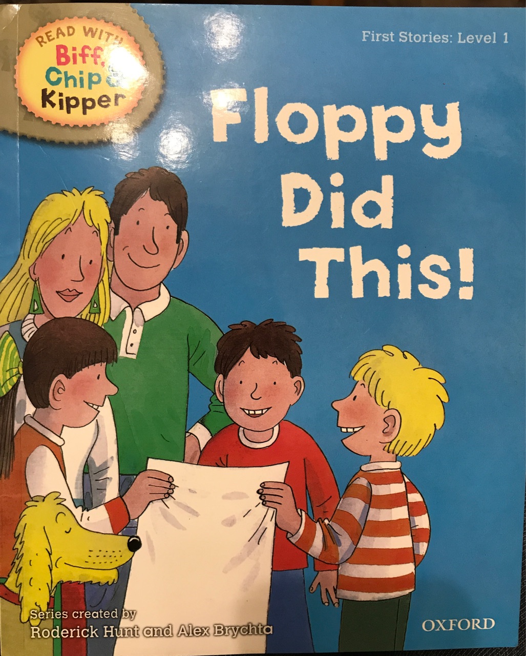 Oxford Reading Tree Read With Biff, Chip, and Kipper: First Stories: Level 1: Floppy Did This