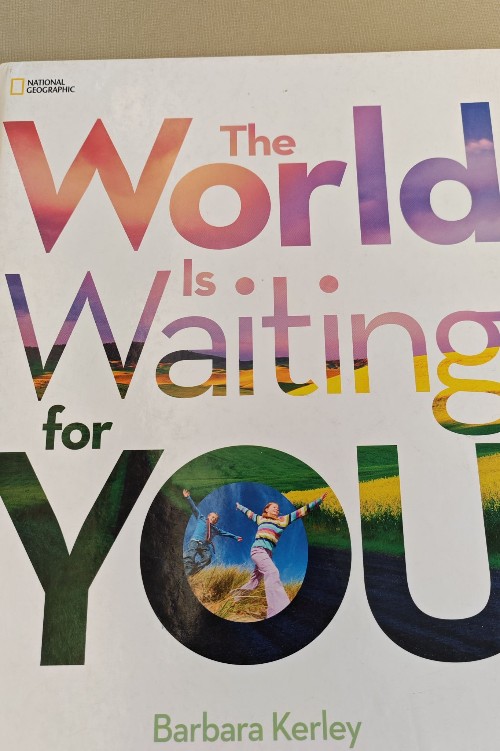 The world is waiting for you