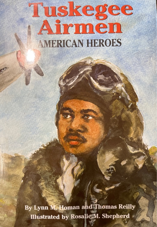 Tuskegee Airmen- American Heroes