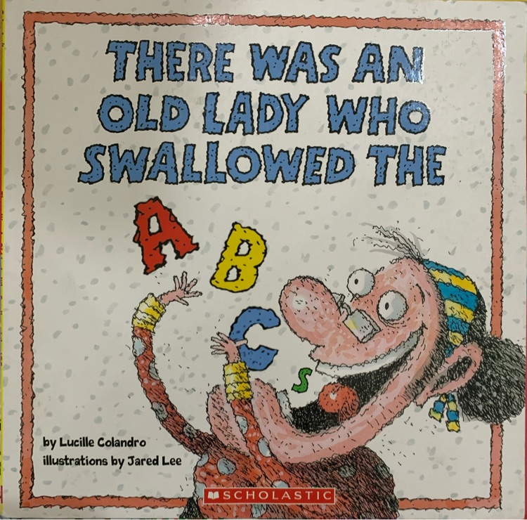 There Was An Old Lady Who Swallowed ABC