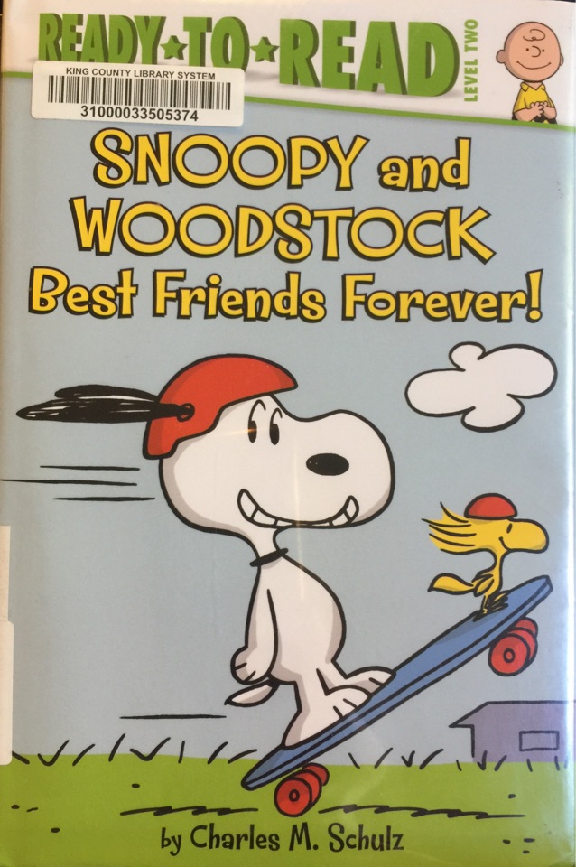 Snoopy and Woodstock Best Friends Forever! : Ready to Read Level Two