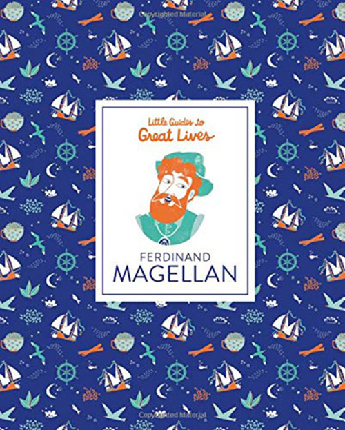 Little Guides to Great Lives: Ferdinand Magellan