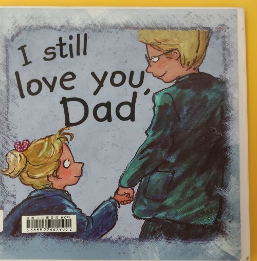 I still love you, Dad