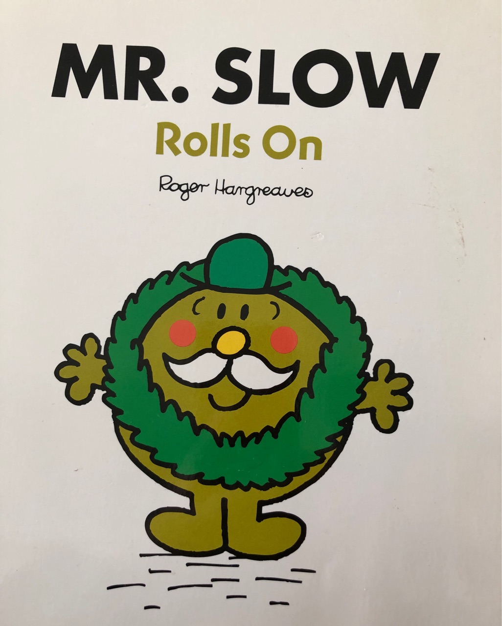 Mr. Slow Rolls On