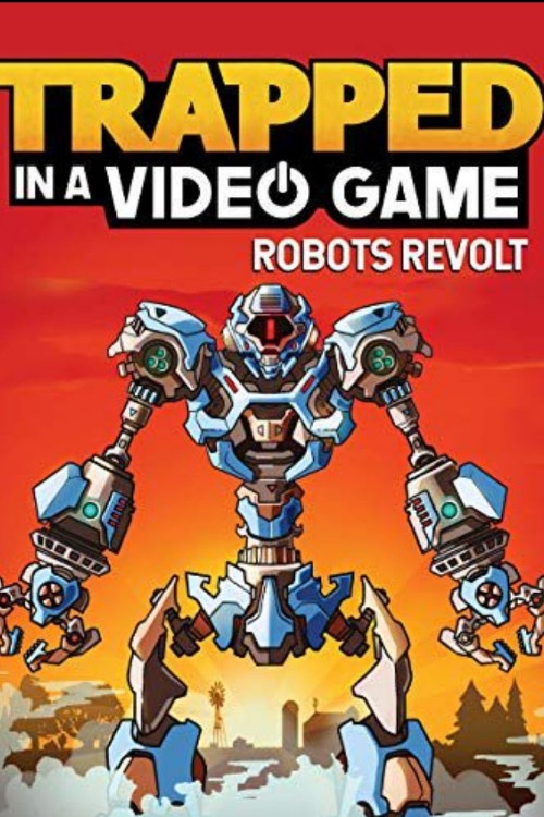 traped in a video game #03 robots revolt