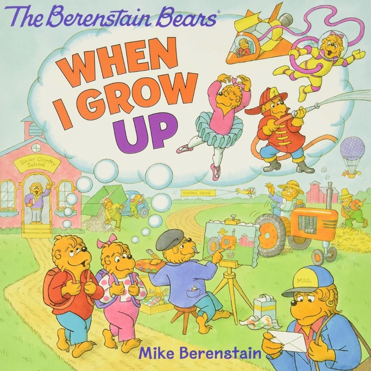 The Berenstain Bears: When I Grow Up