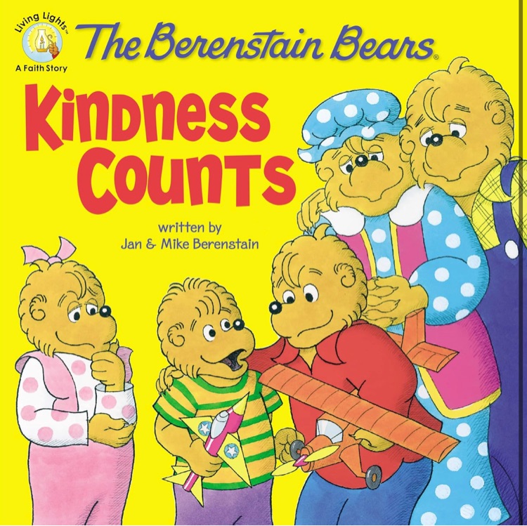 The Berenstain Bears: Kindness Counts (Berenstain Bears/Living Lights)