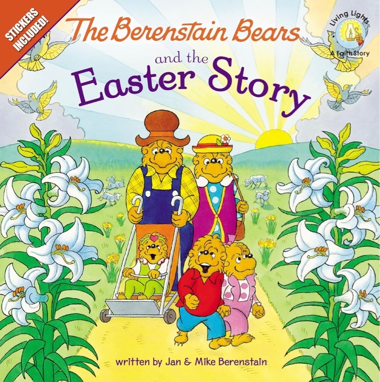 The Berenstain Bears and the Easter Story (Berenstain Bears/Living Lights)