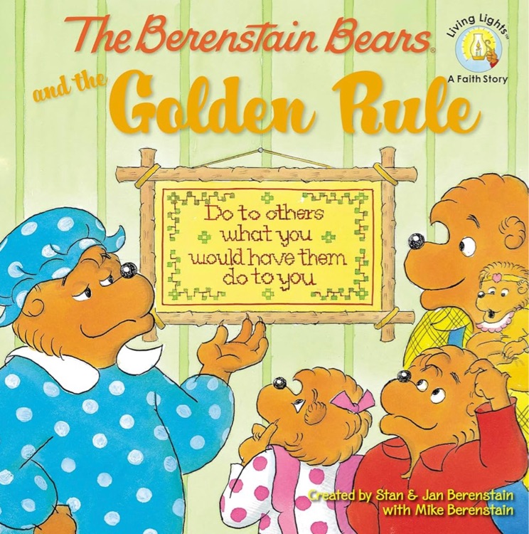 The Berenstain Bears and the Golden Rule (Berenstain Bears/Living Lights)