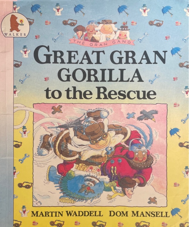 Great Gran Gorilla to the Rescue (The Great Gran Gang)