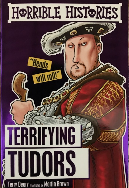 Horrible Histories: Terrifying Tudors