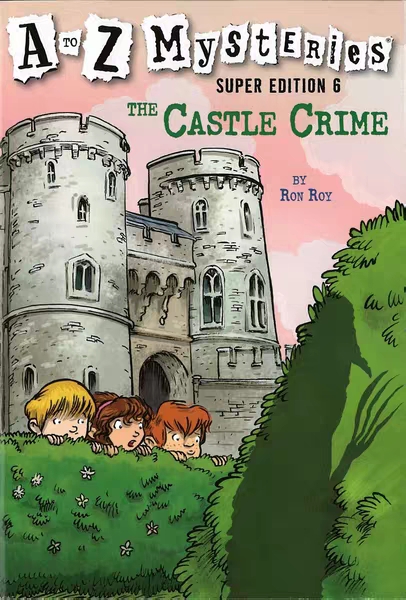 A to Z Mystery Super Edition#6: The Castle Crime