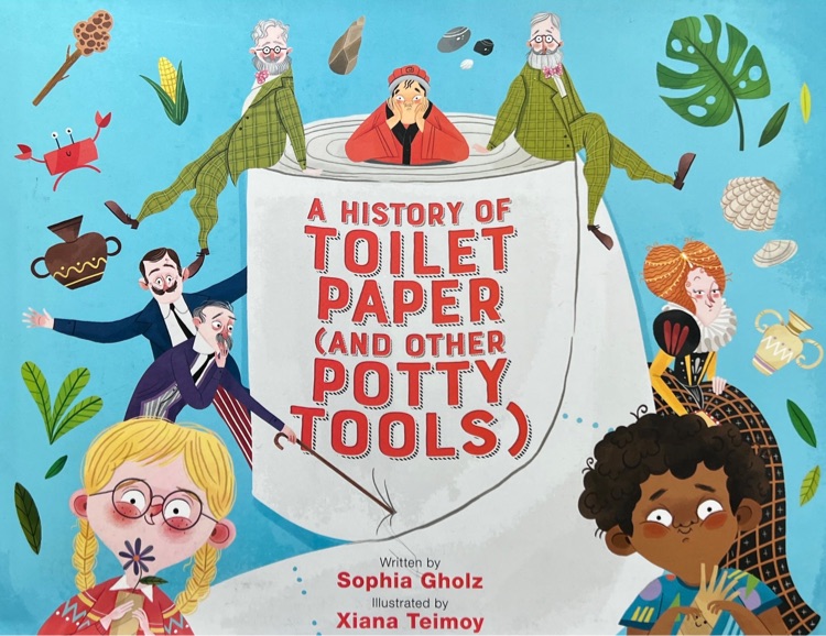 A History of Toilet Paper (and Other Potty Tools)