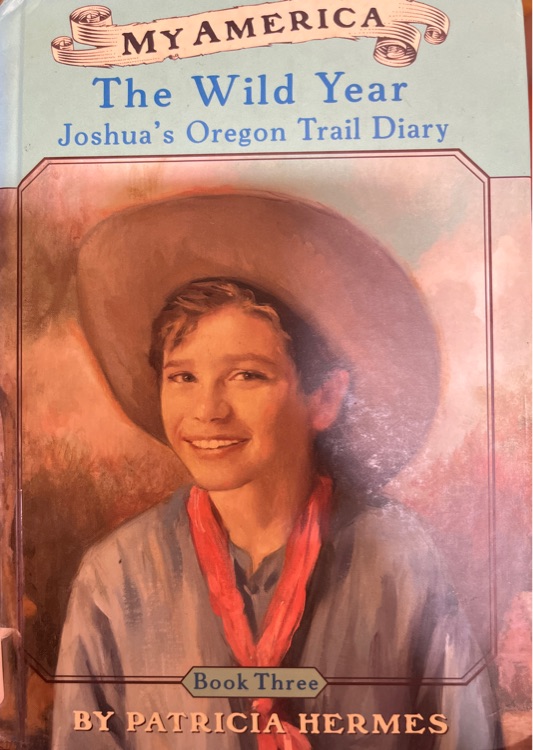 The Wild Year - Joshua's Oregon Trial Diary