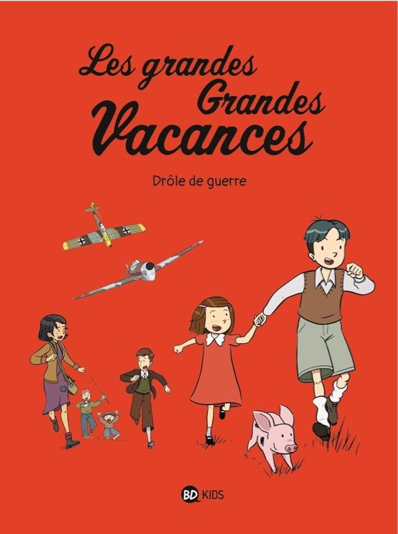 Les grandes grandes vacances, Tome 01: Drôle de guerre