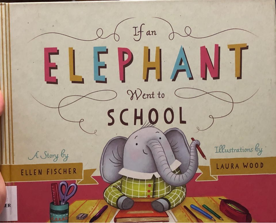 If an elephant went to school