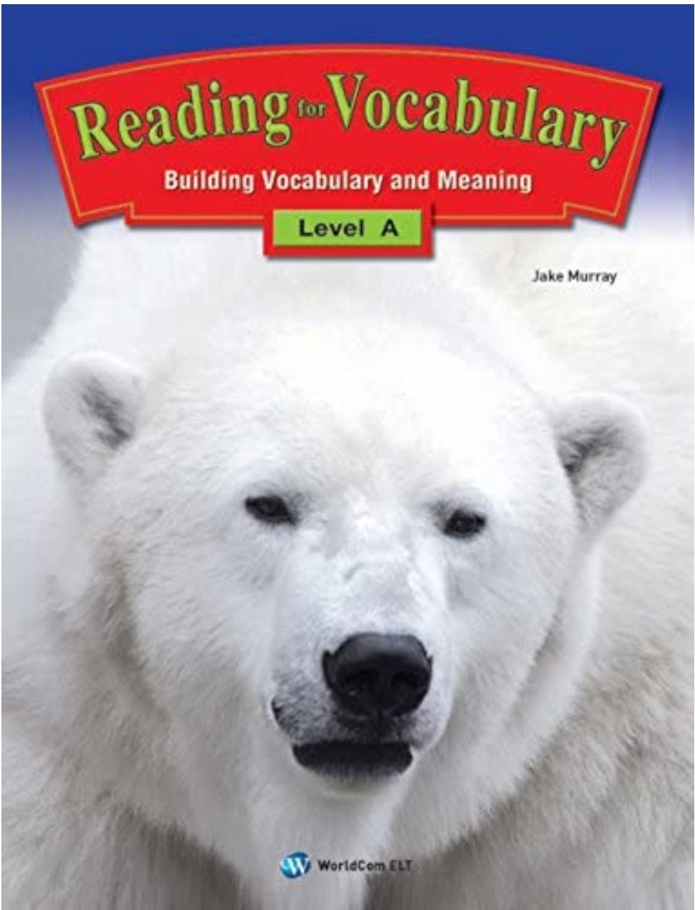 Reading for Vocabulary Level A