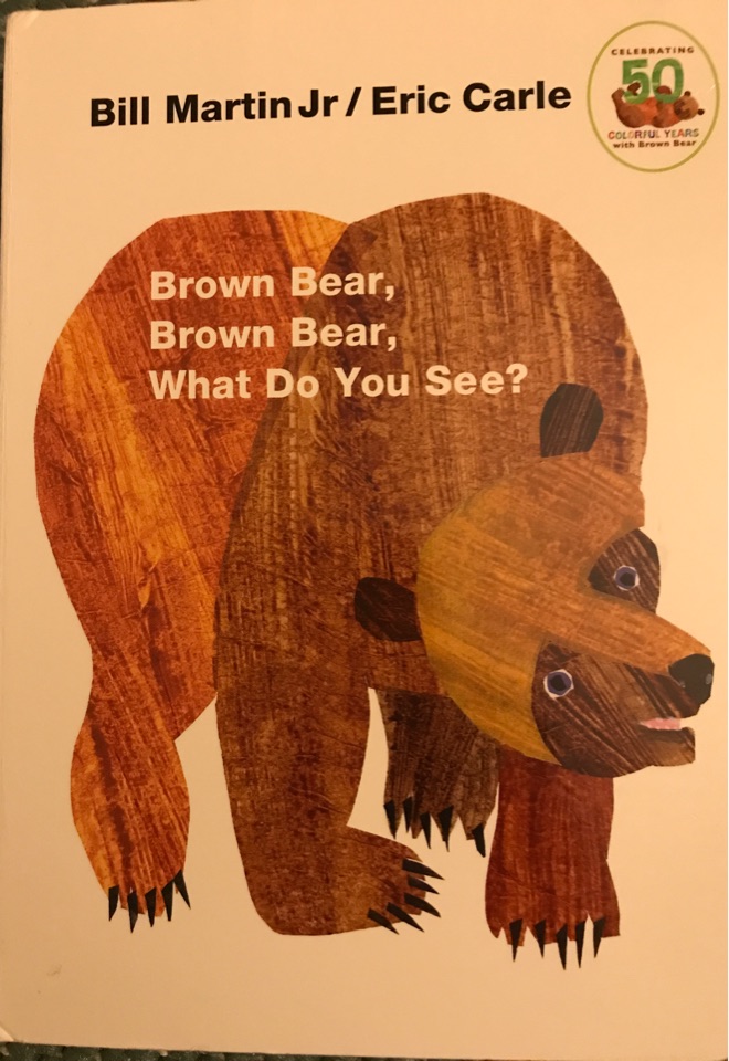 Brown Bear, Brown Bear, What Do You See?