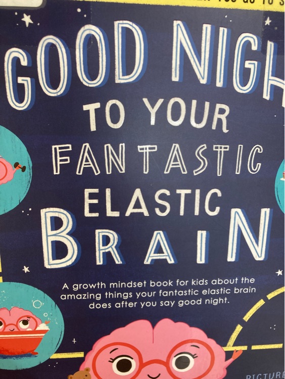 Good night to your fantastic elastic brain